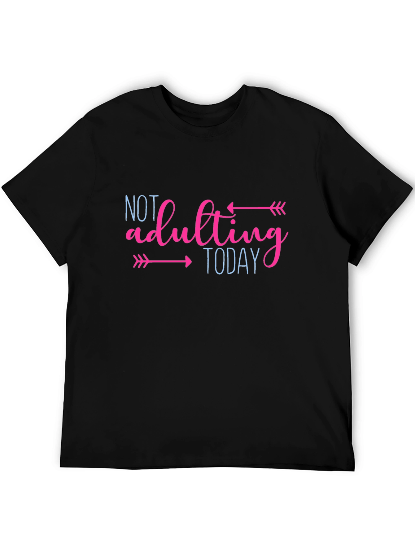 Not Adulting Today Graphic T-Shirt