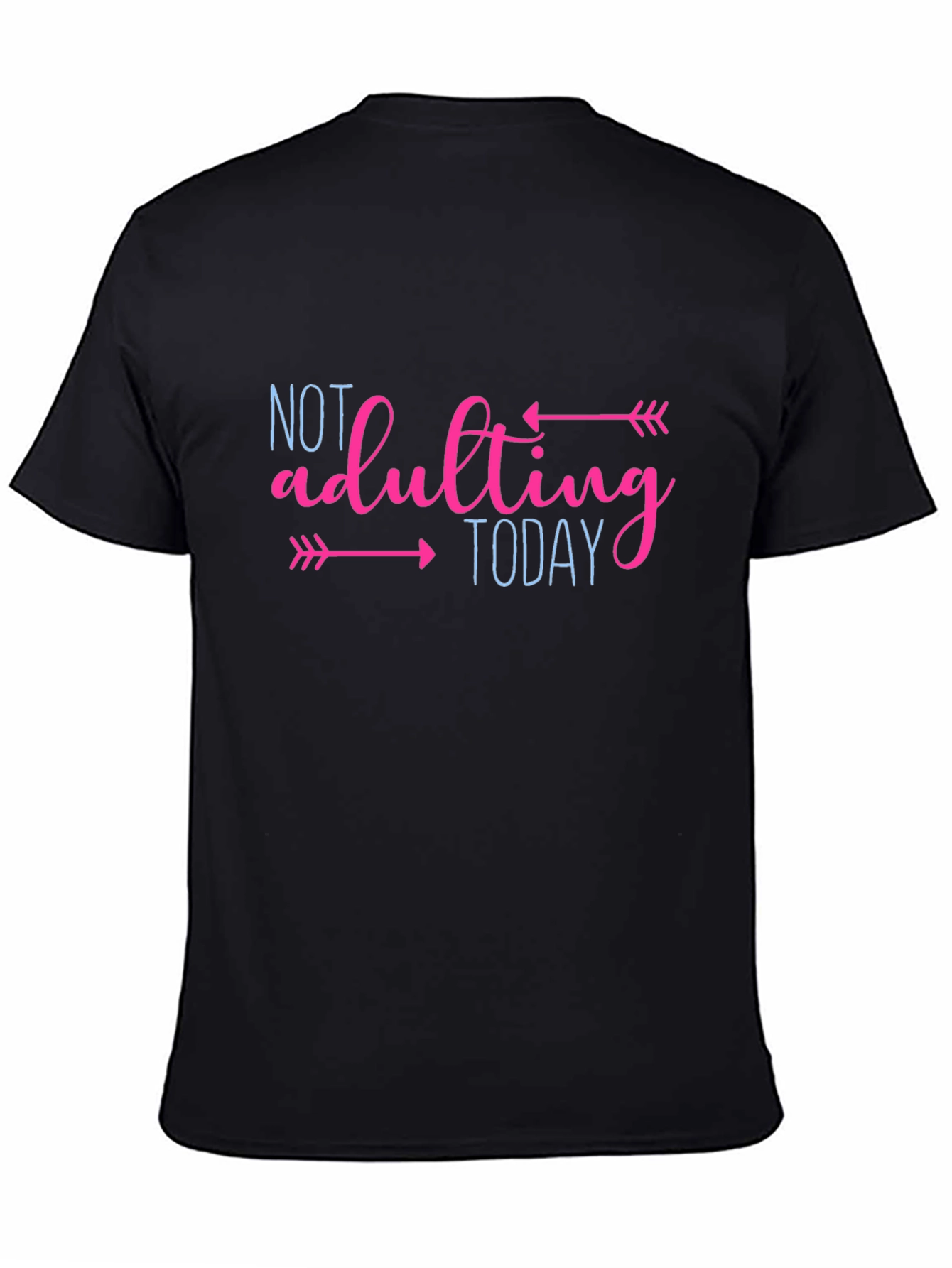 Not Adulting Today Graphic T-Shirt
