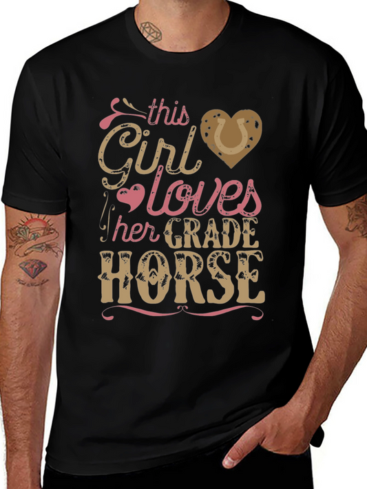 Girl Loves Her Grade Horse T-Shirt