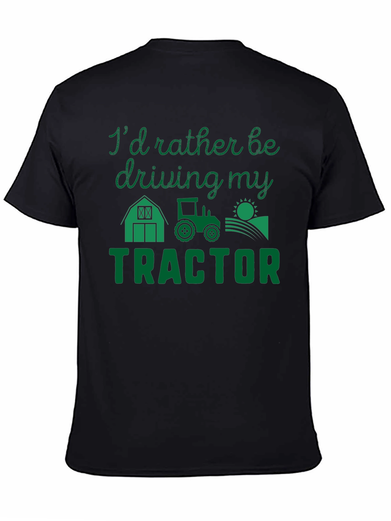 Id Rather Be Driving My Tractor T-Shirt
