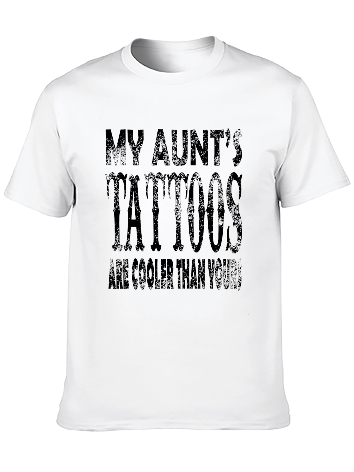 My Aunts Tattoos T-Shirt