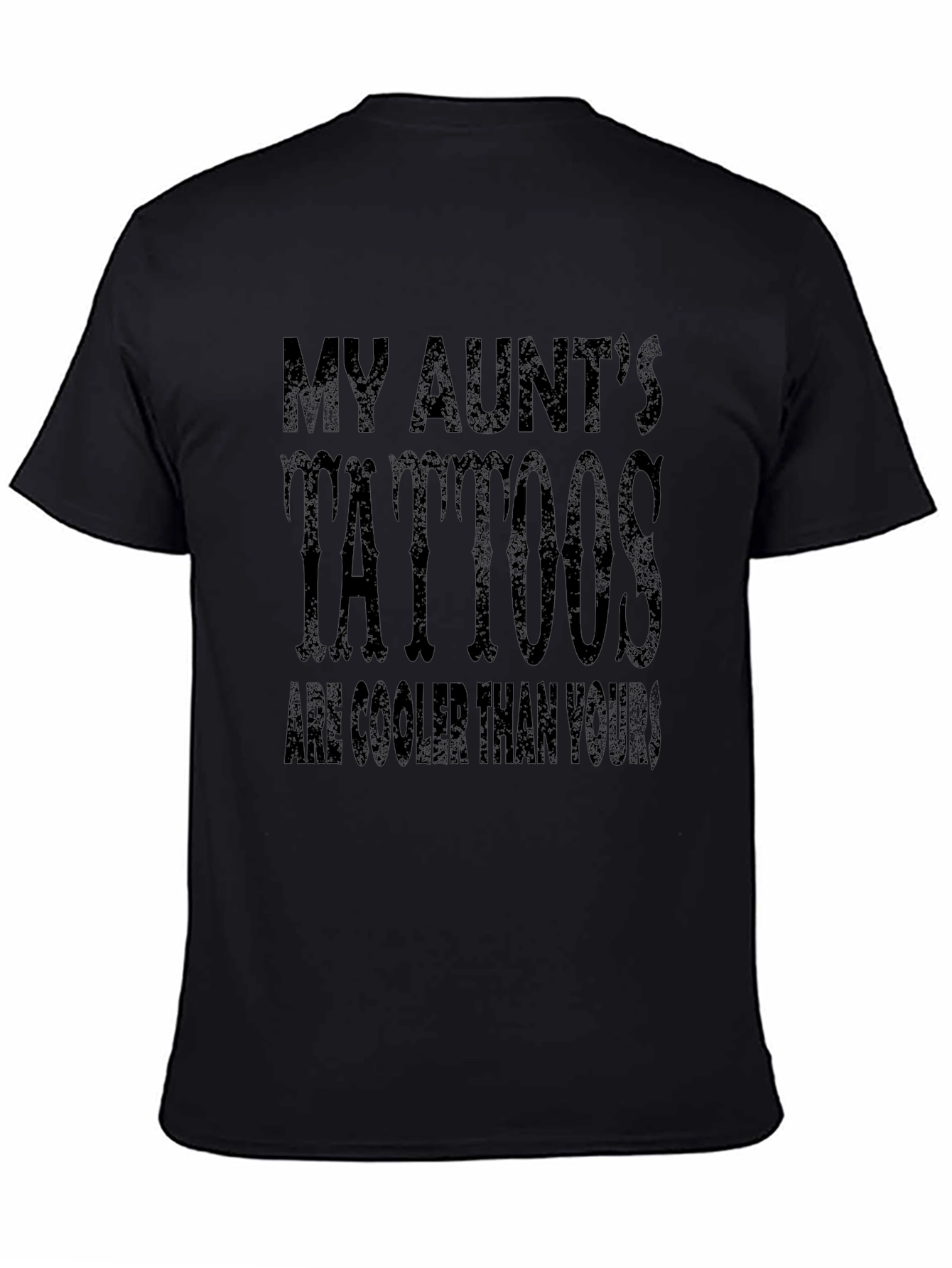 My Aunts Tattoos T-Shirt