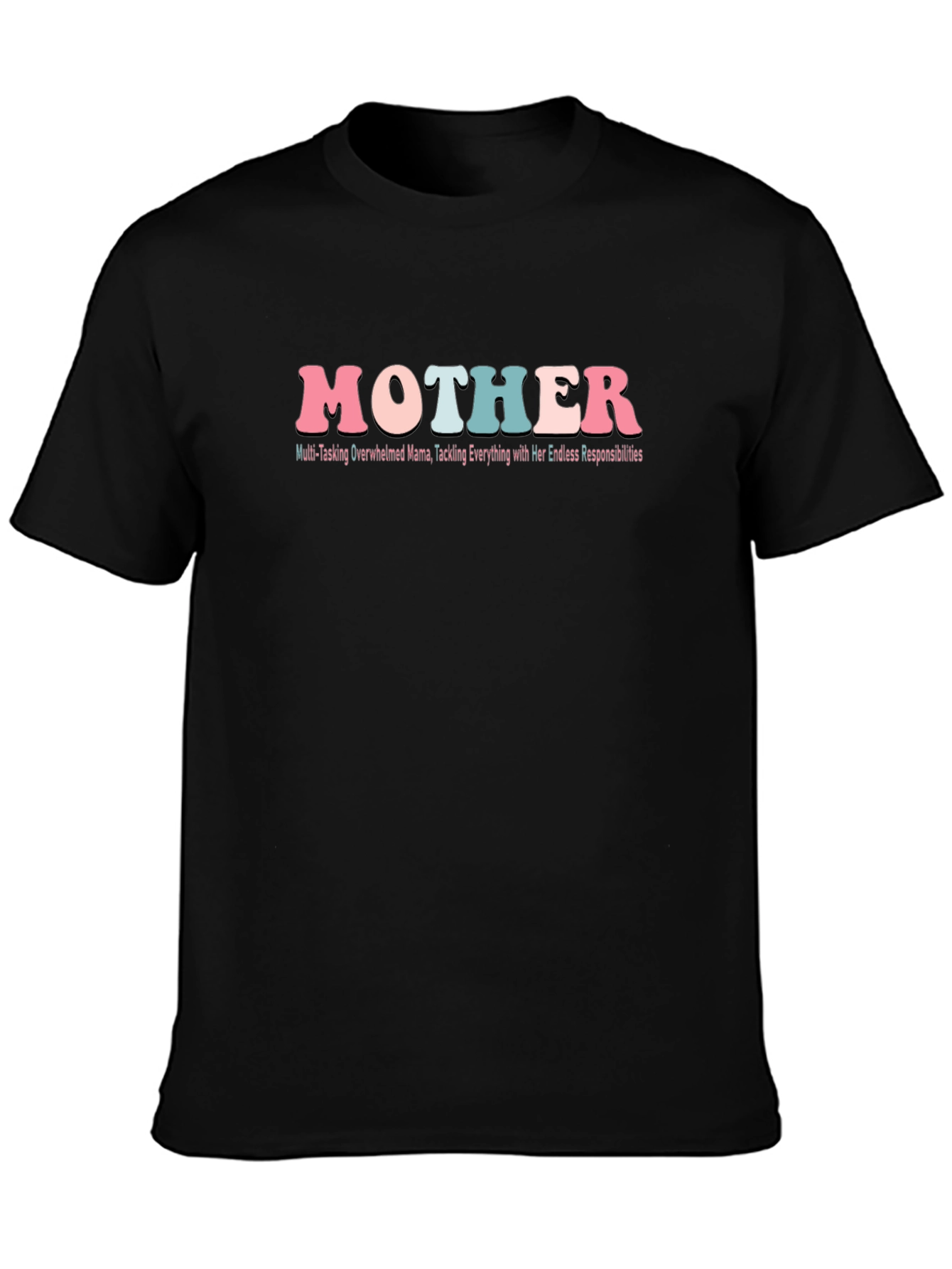 Mother Overwhelmed Mama T-Shirt
