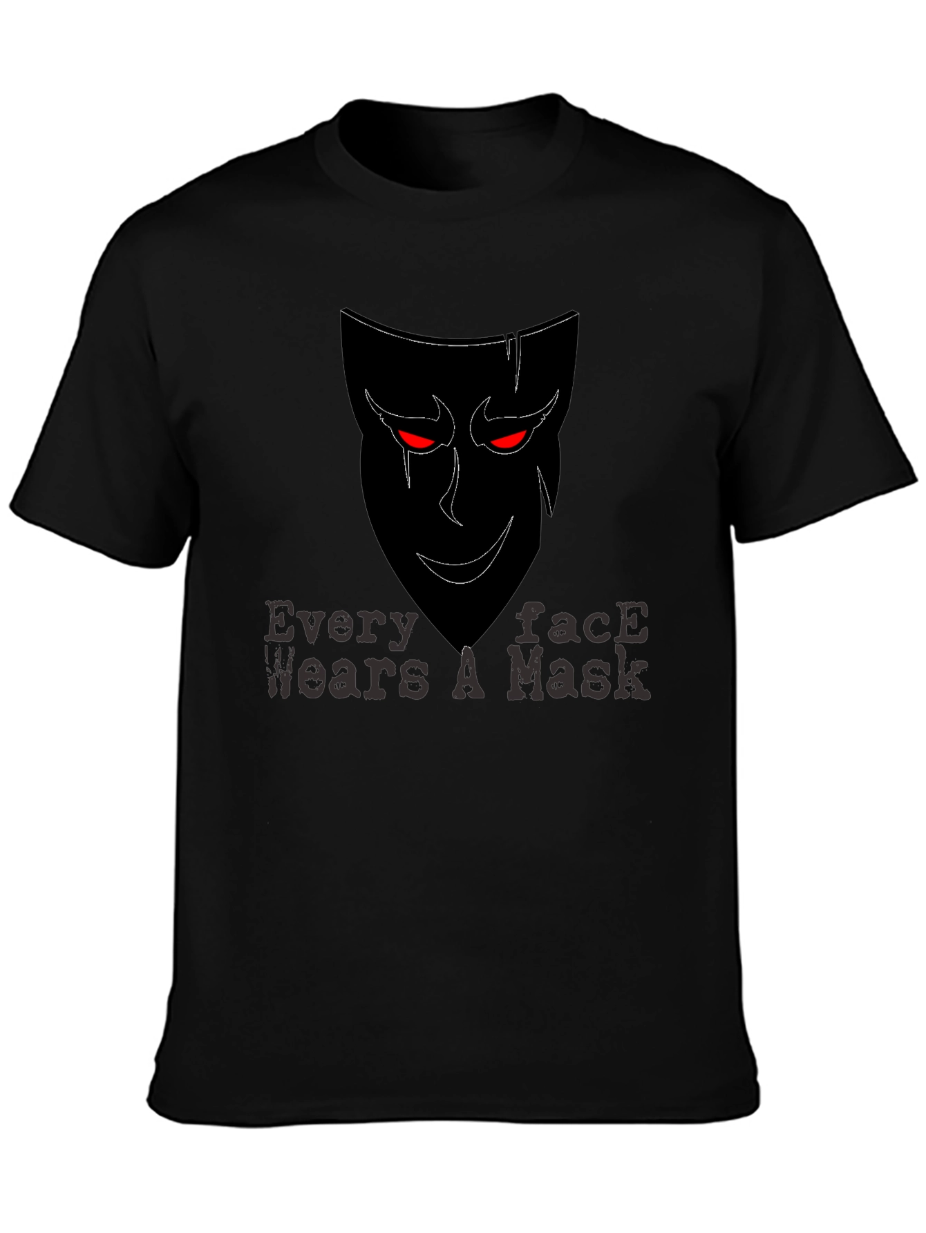 Every Face Wears a Mask T-Shirt