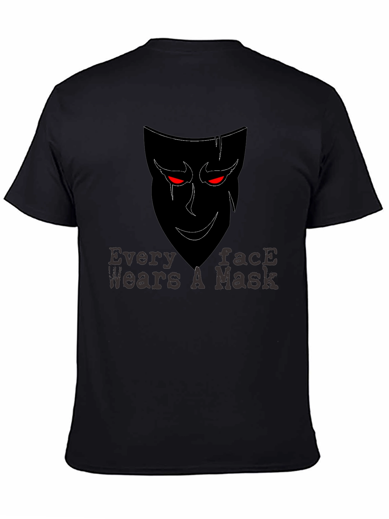 Every Face Wears a Mask T-Shirt