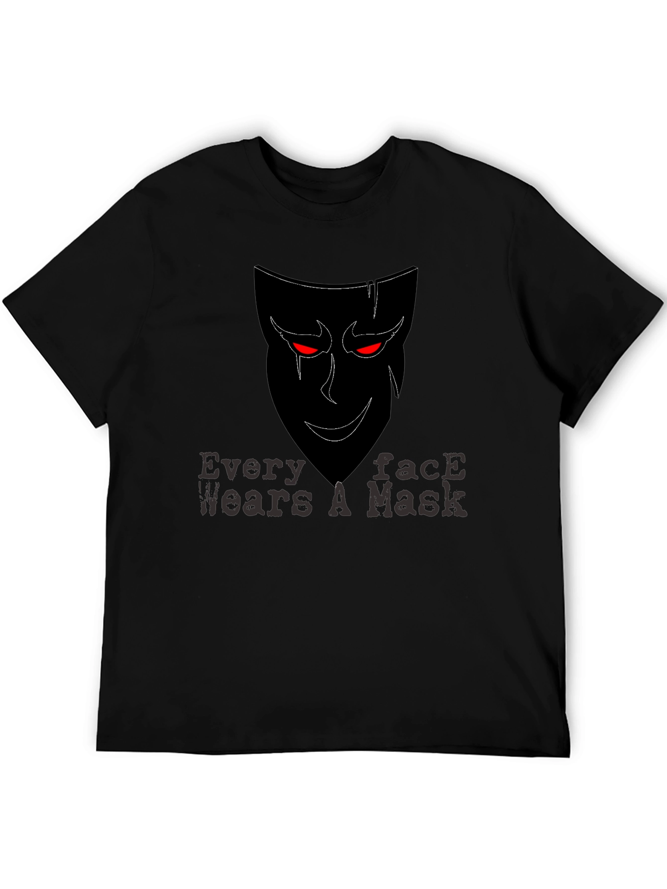 Every Face Wears a Mask T-Shirt