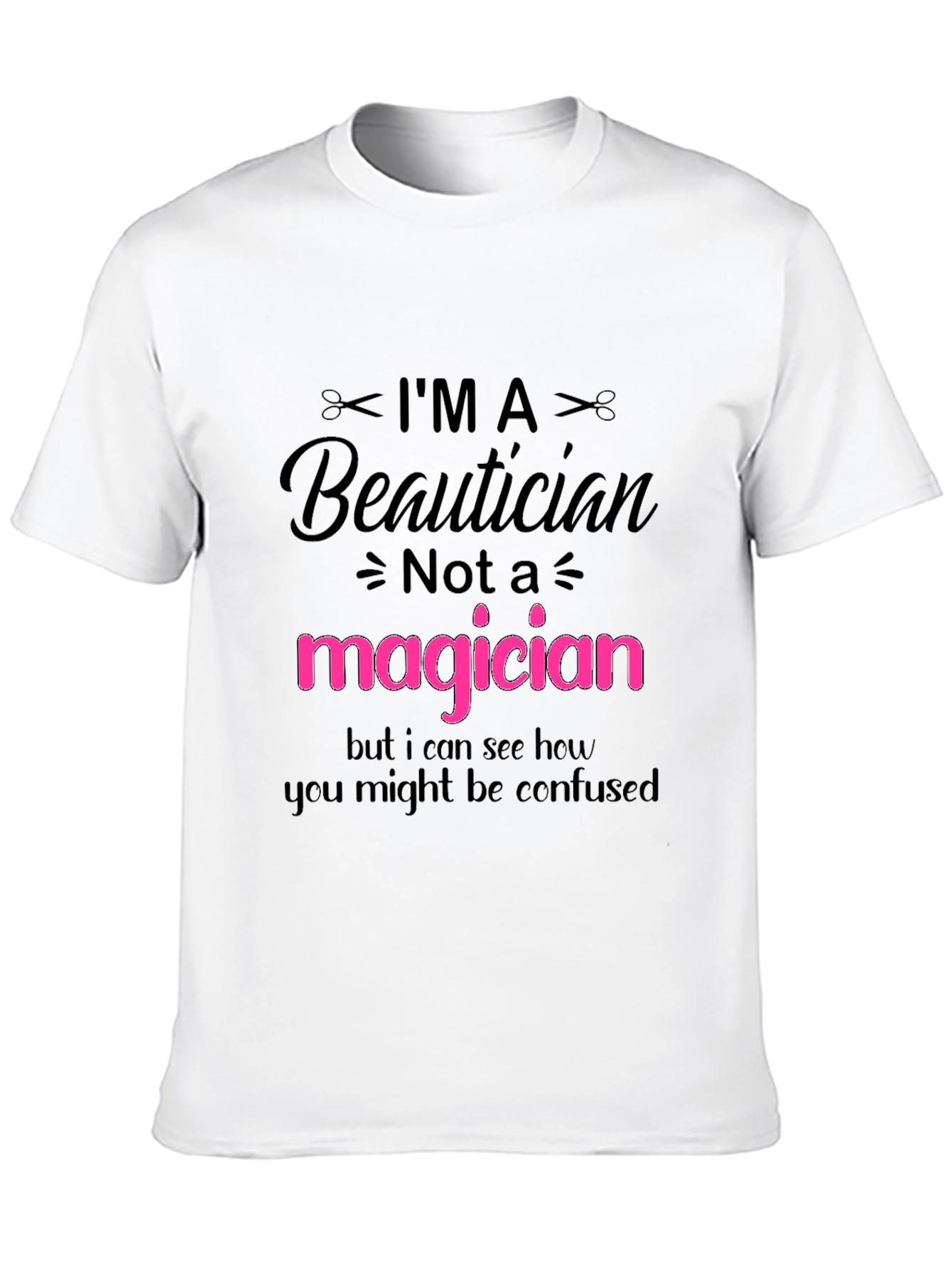 Im a Beautician T-Shirt