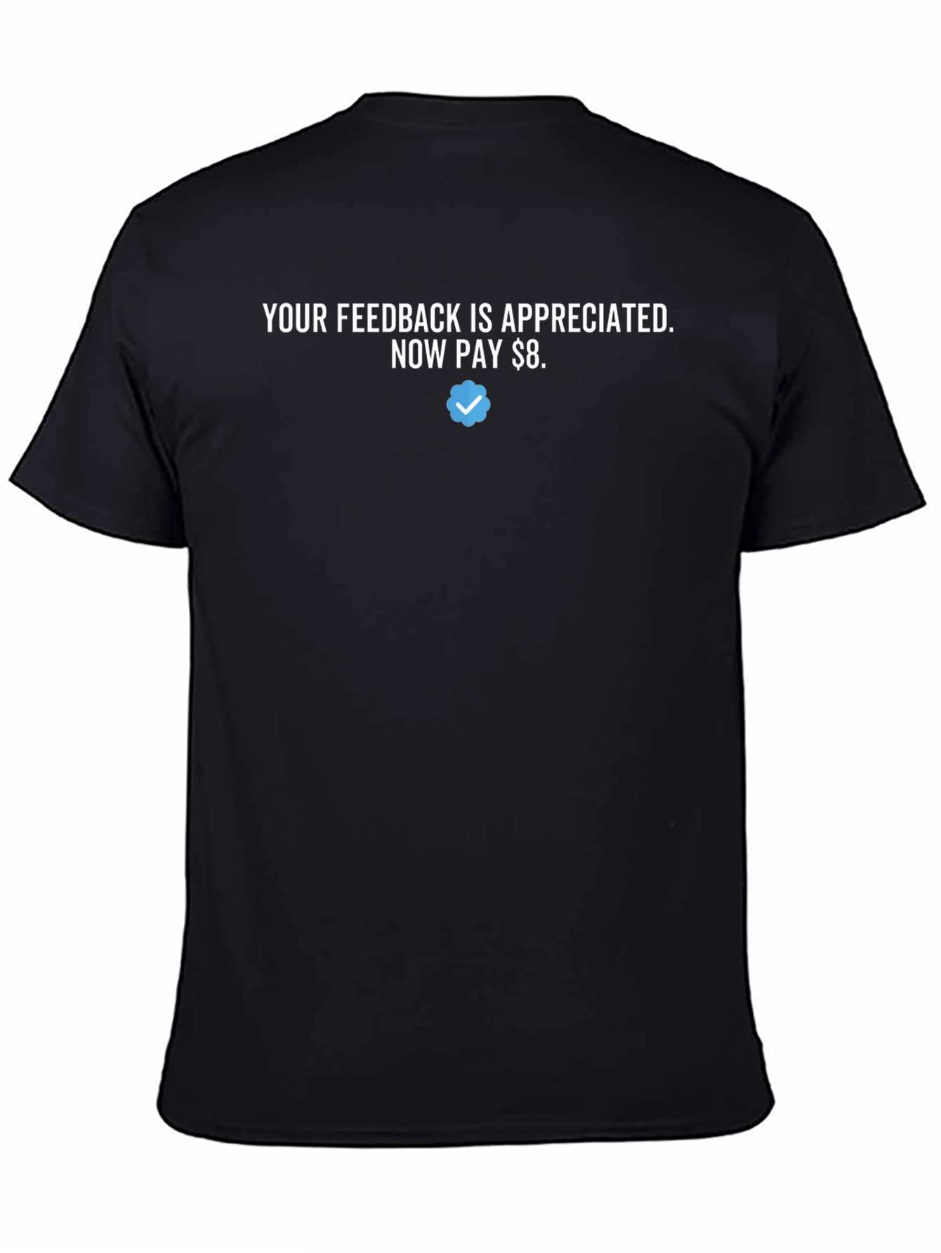 Your Feedback Appreciated T-Shirt