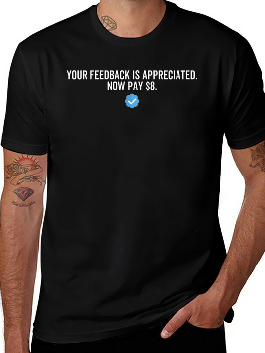 Your Feedback Appreciated T-Shirt