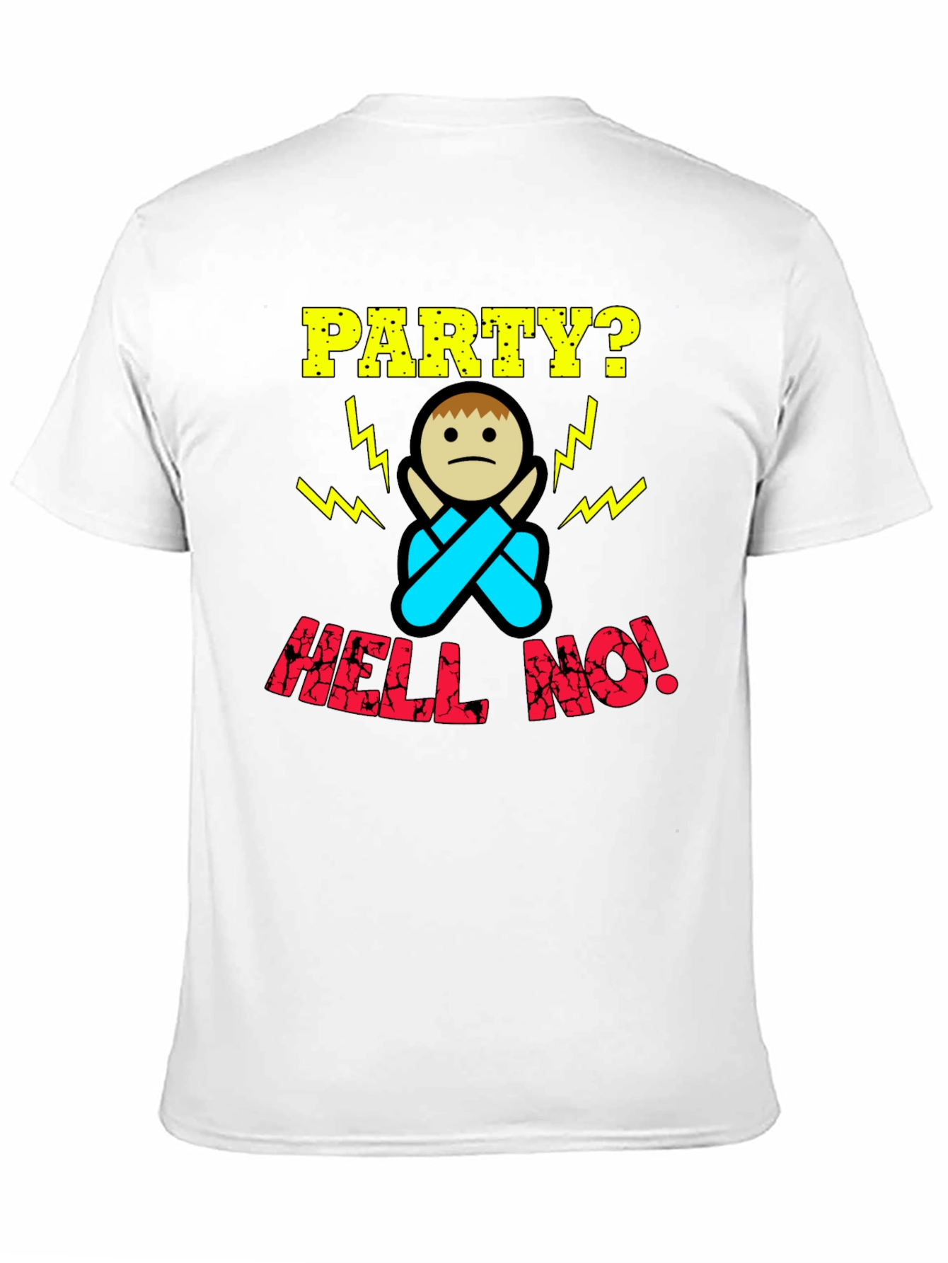 Party? Hell No! Graphic Print T-Shirt