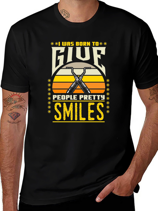 Born to Give Pretty Smiles T-Shirt