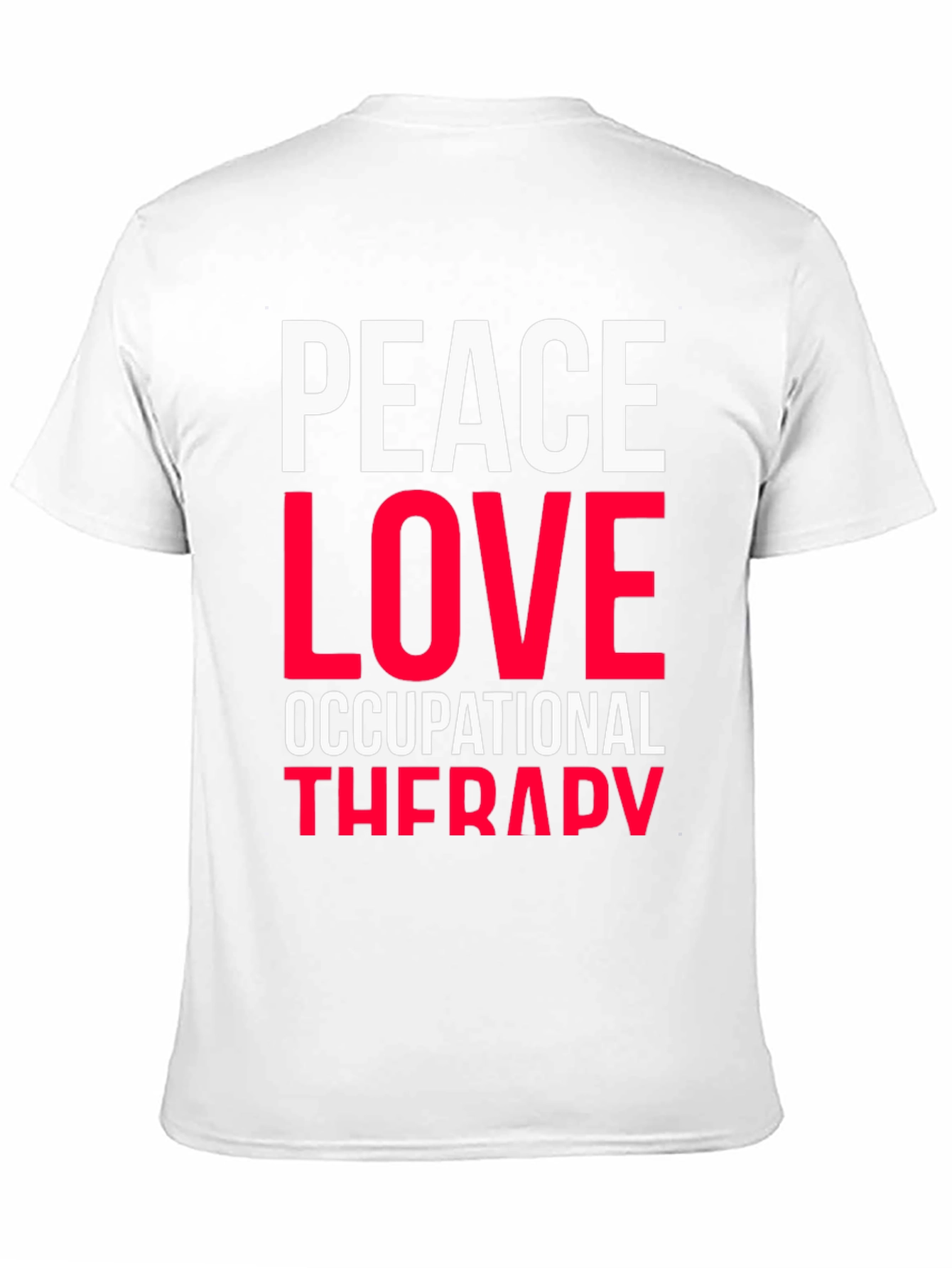 Peace Love Occupational Therapy Graphic Tee