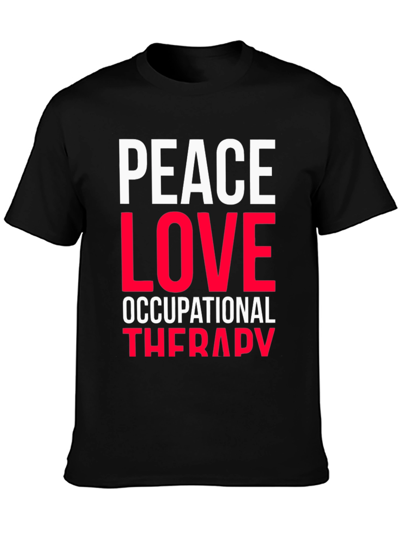 Peace Love Occupational Therapy Graphic Tee