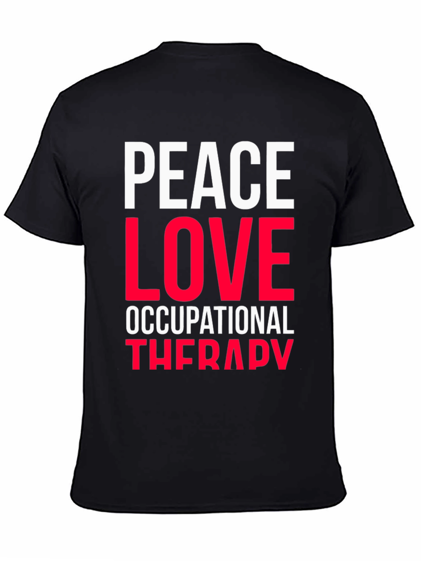 Peace Love Occupational Therapy Graphic Tee