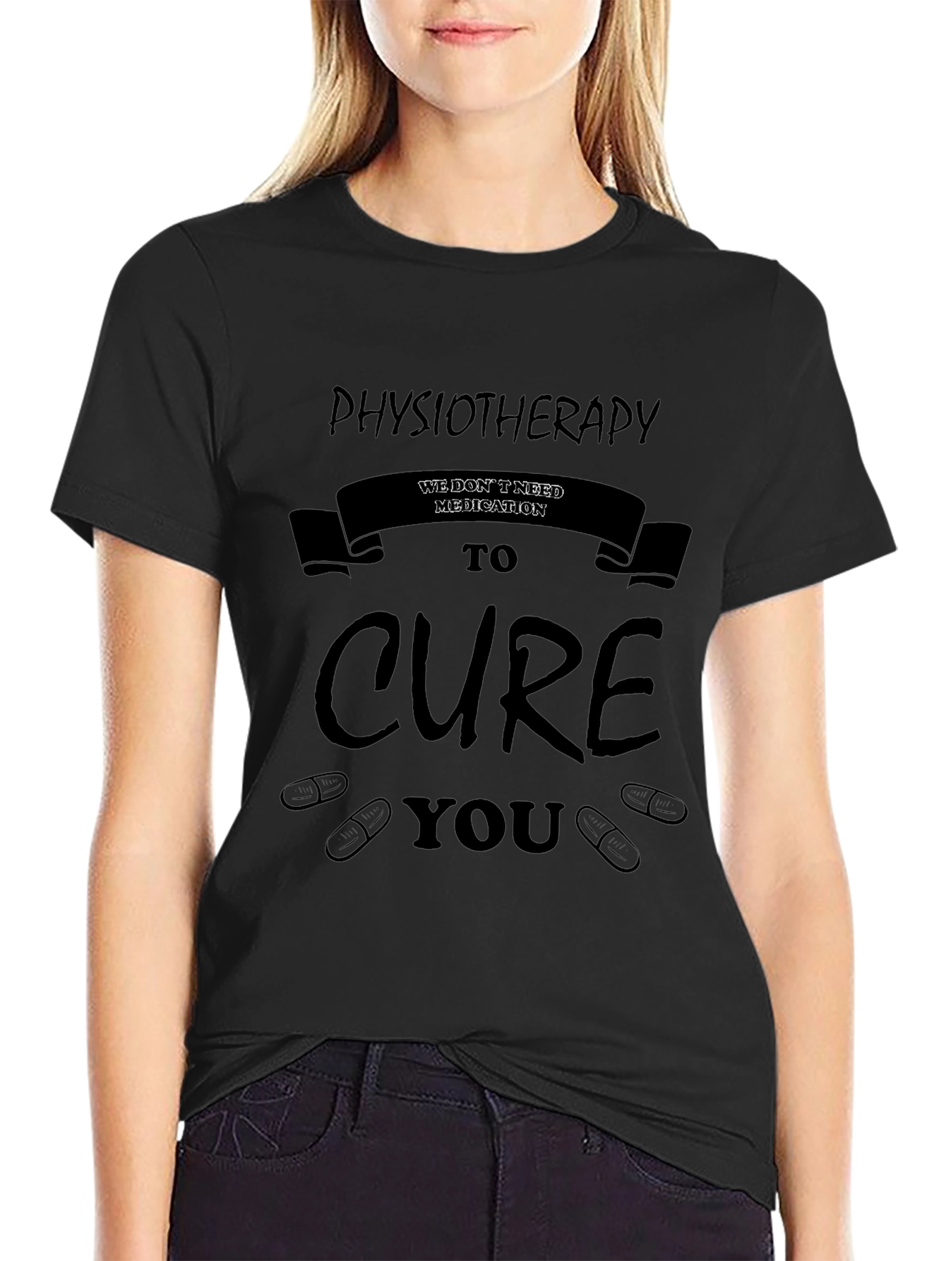 Physiotherapy Cure T-Shirt - No Medication Needed
