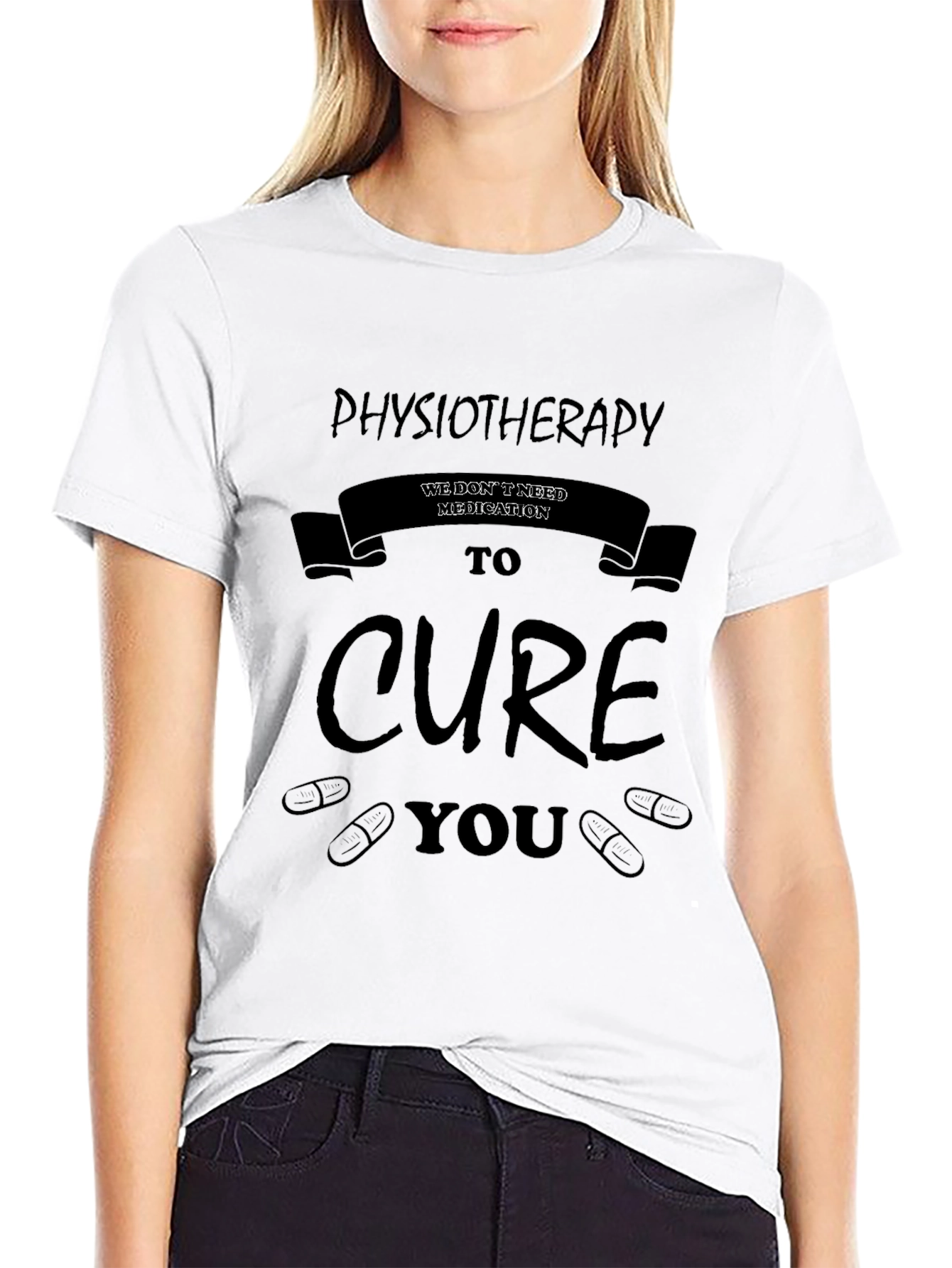 Physiotherapy Cure T-Shirt - No Medication Needed
