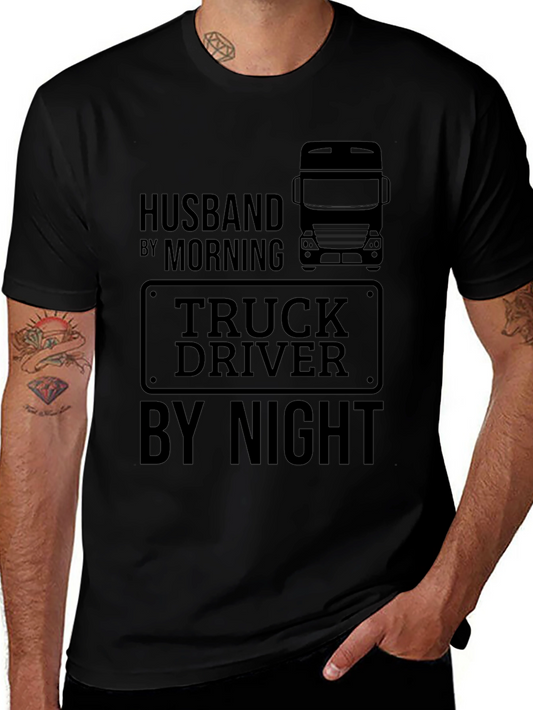 Husband by Morning Truck Driver by Night Graphic Tee