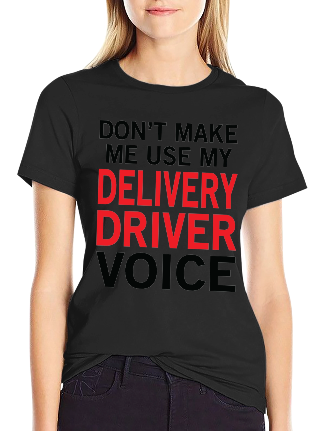 Delivery Driver Voice T-Shirt - Funny Gift Idea