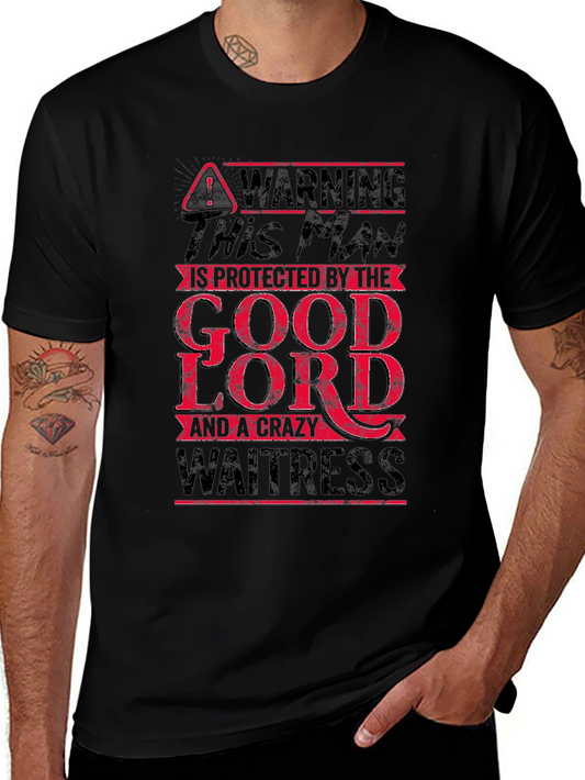 Warning Protected by The Good Lord & Crazy Waitress T-Shirt