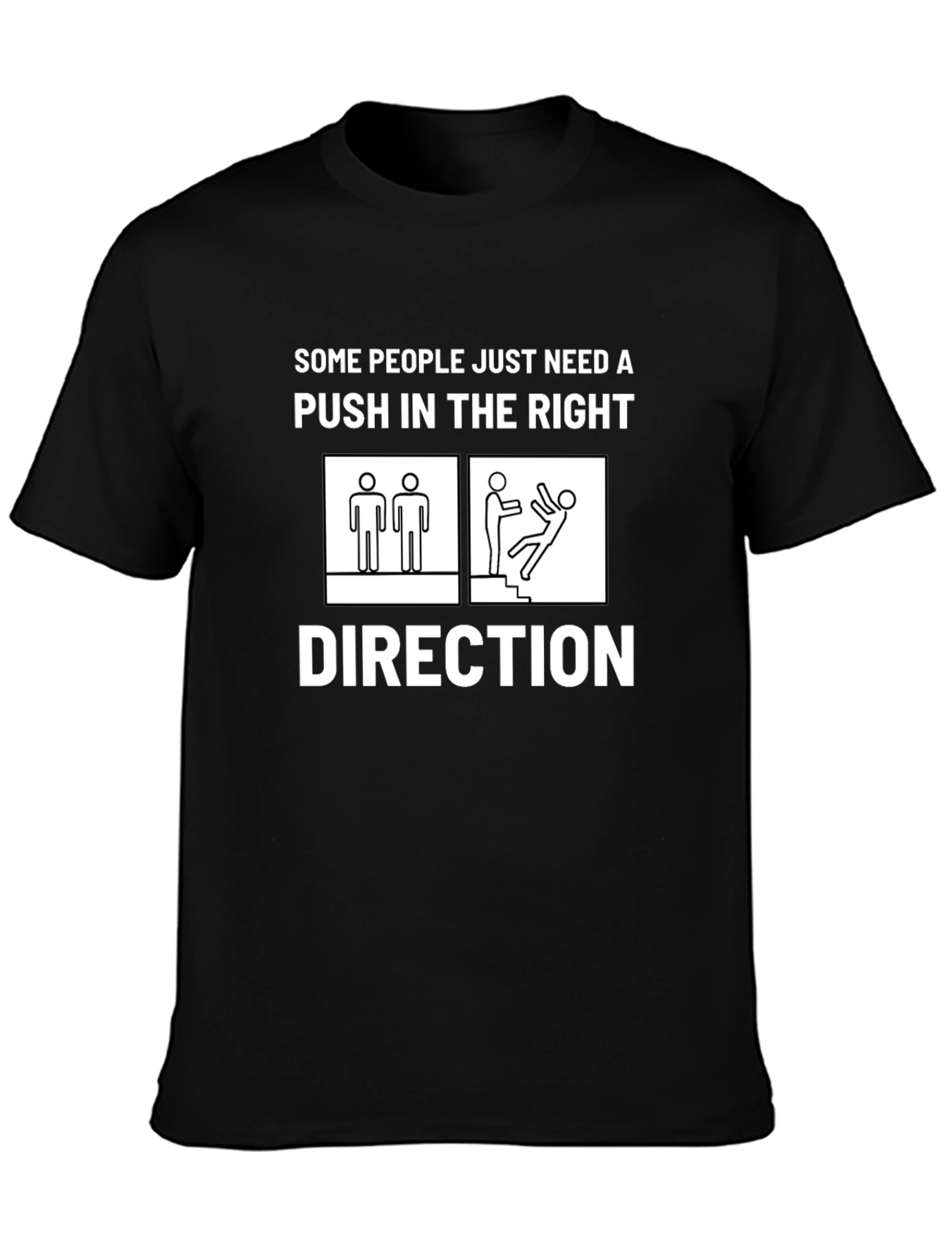Push in the Right Direction T-Shirt