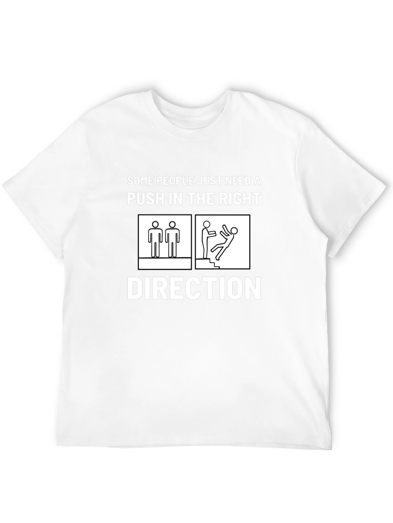 Push in the Right Direction T-Shirt
