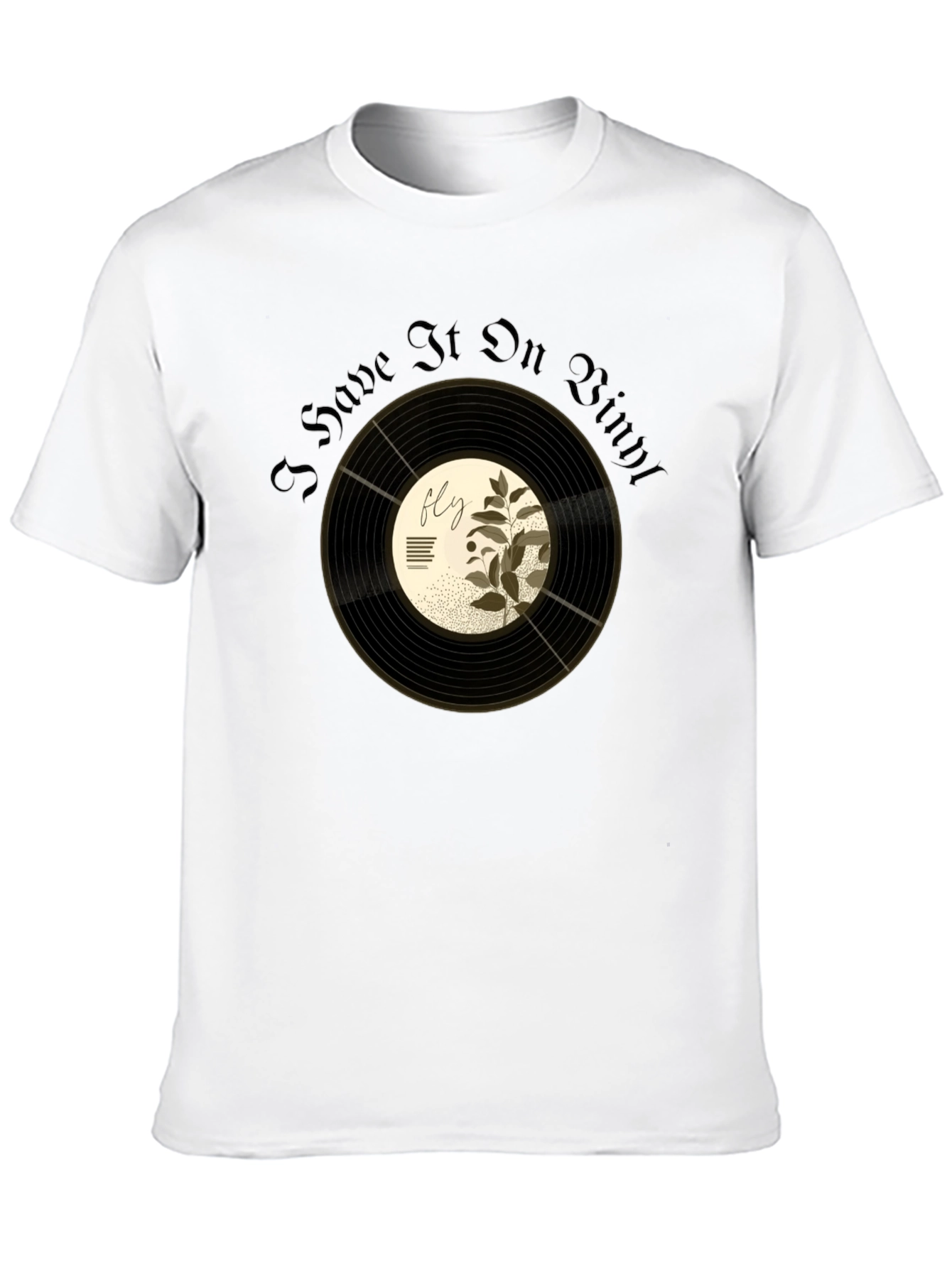 I Have It On Vinyl Graphic T-Shirt