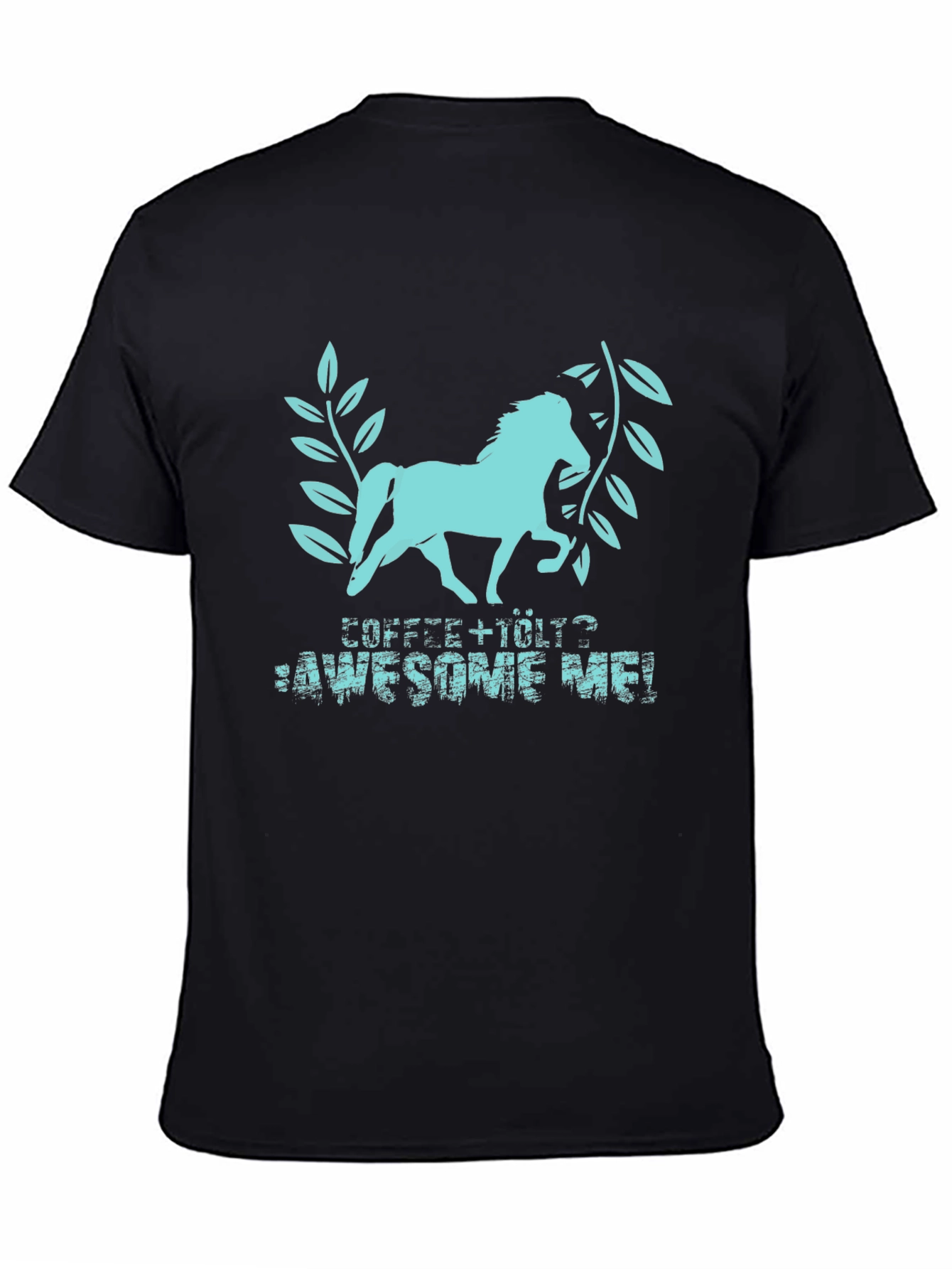 Coffee + Horse = Awesome Me! Black T-Shirt