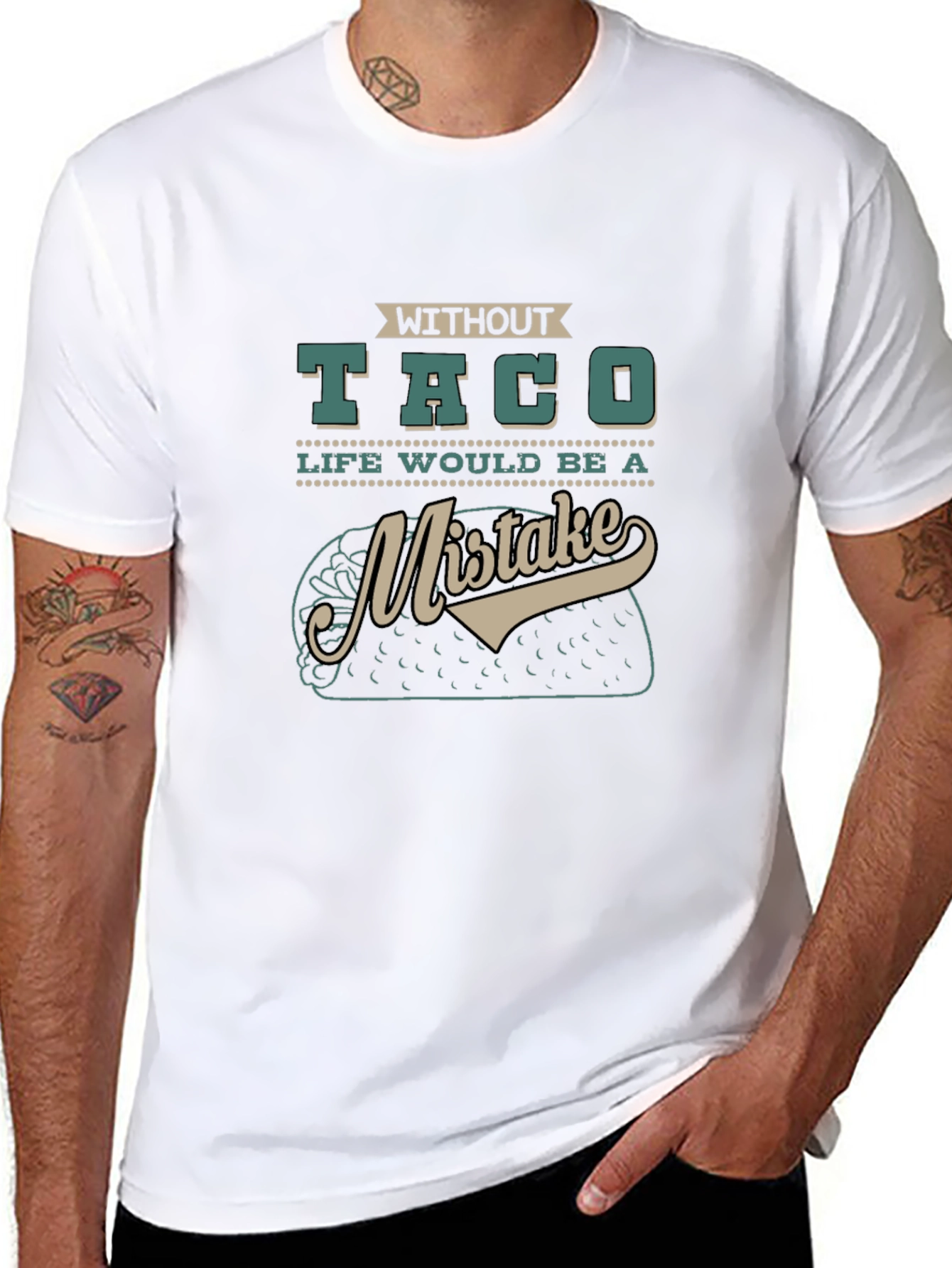 Without Taco Life Would Be A Mistake Graphic Tee