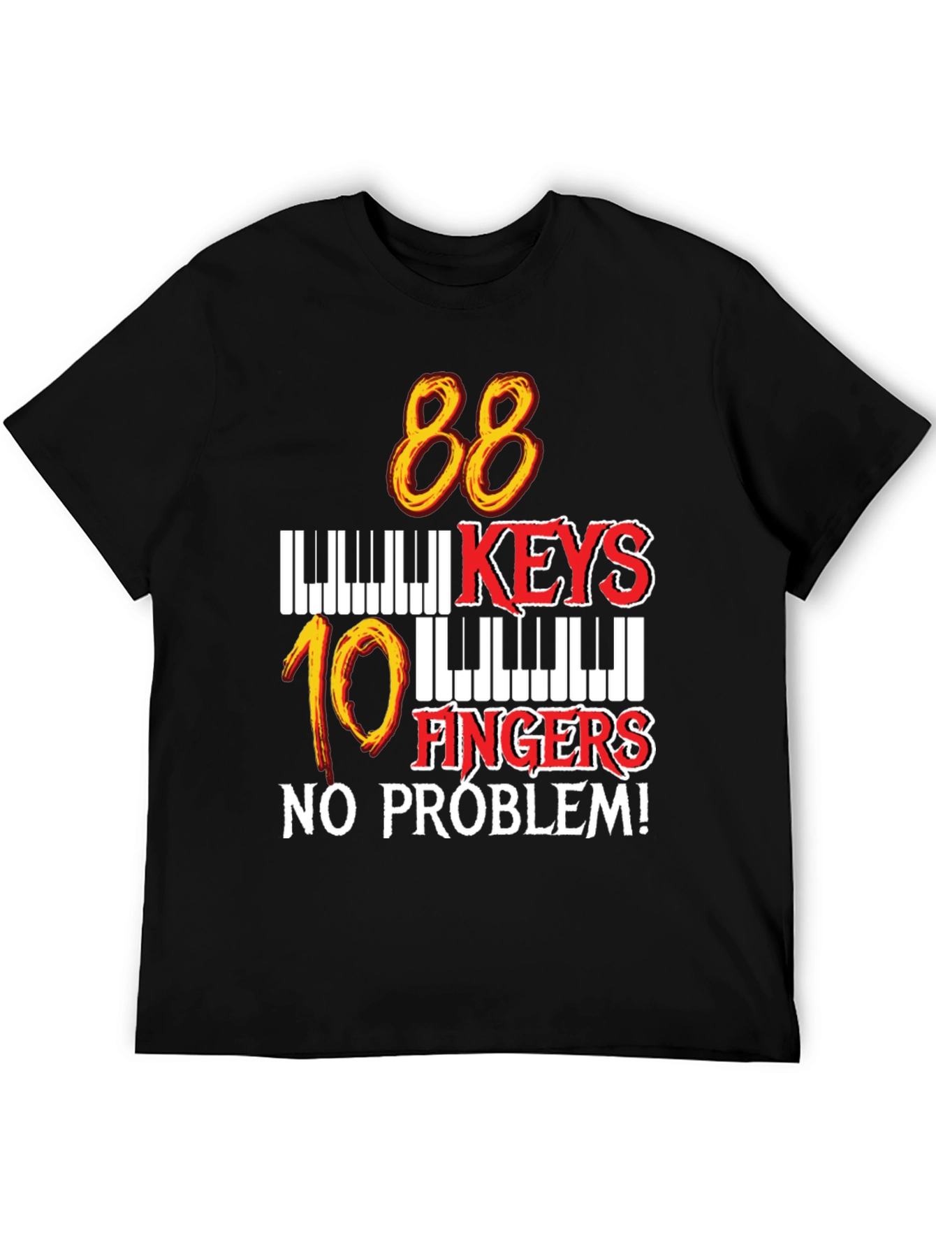88 Keys 10 Fingers No Problem! Graphic Tee