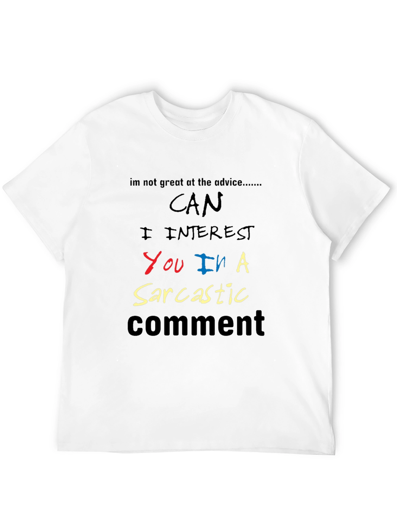 Sarcastic Comment Graphic Tee