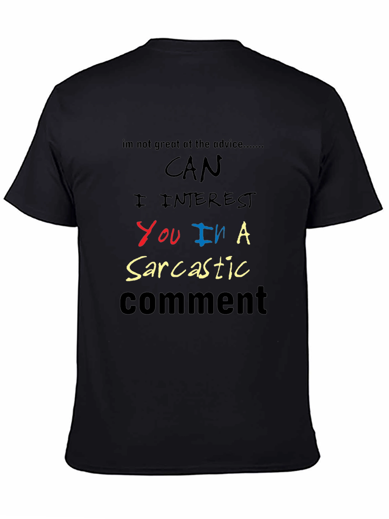Sarcastic Comment Graphic Tee
