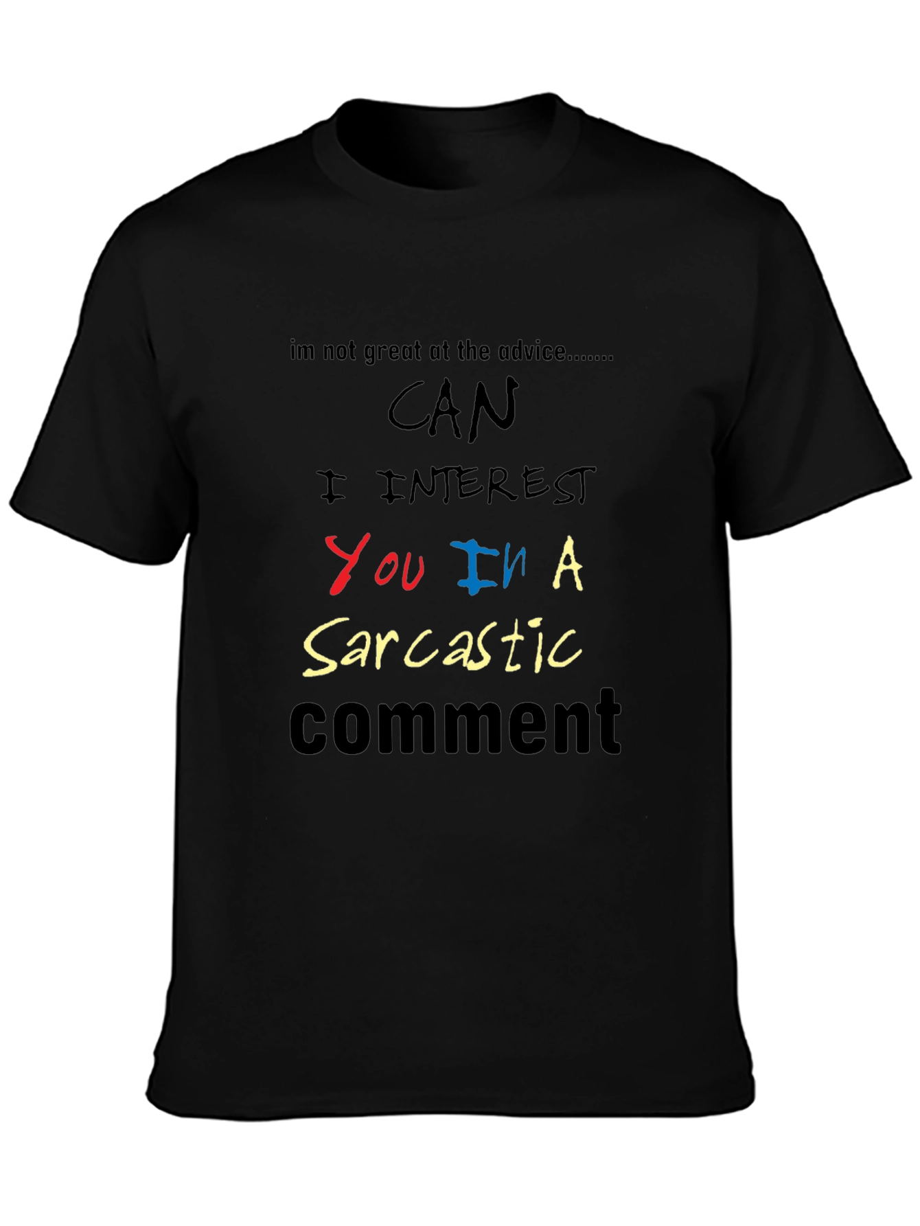 Sarcastic Comment Graphic Tee