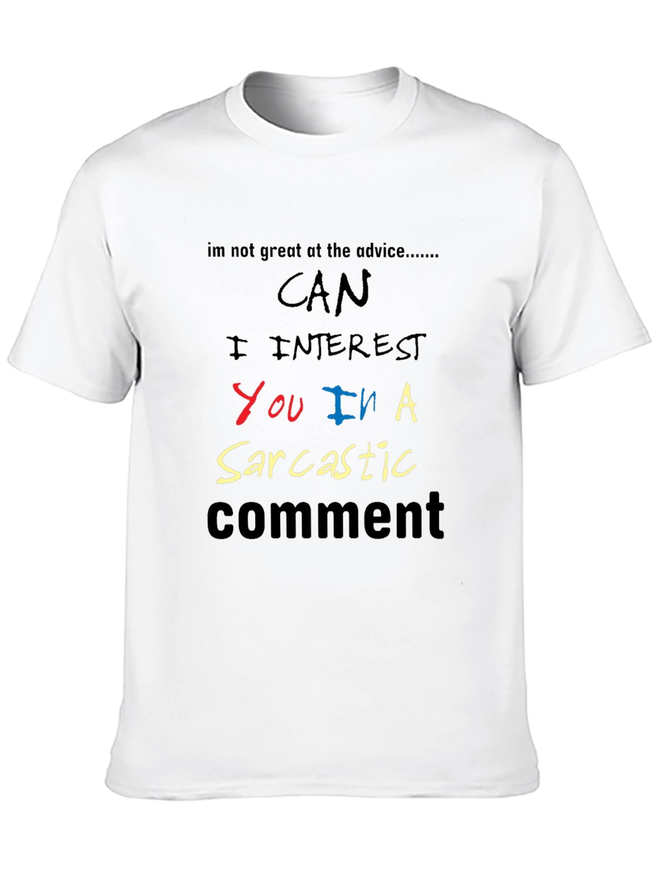 Sarcastic Comment Graphic Tee