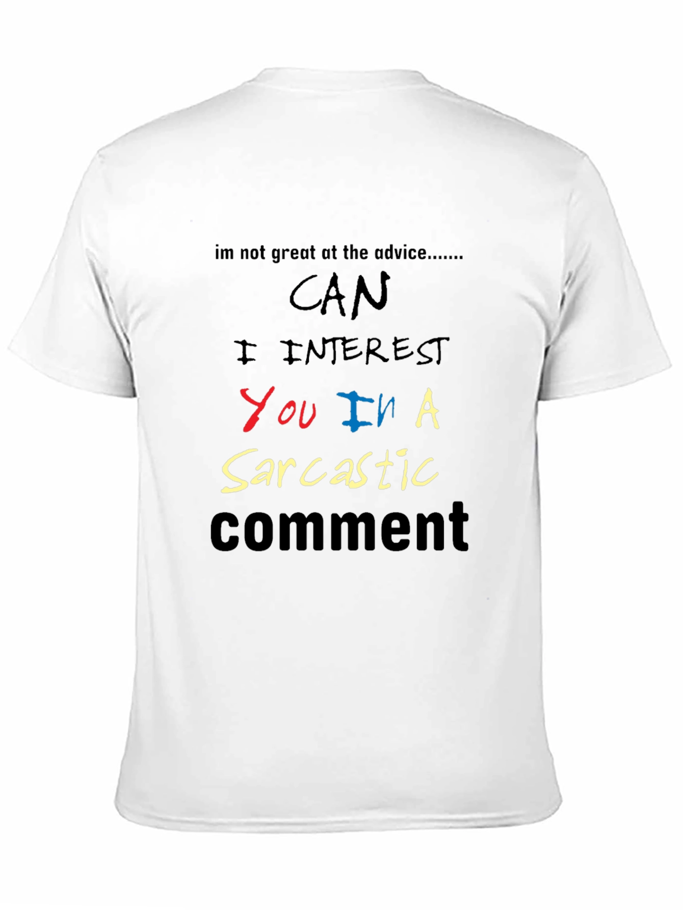 Sarcastic Comment Graphic Tee