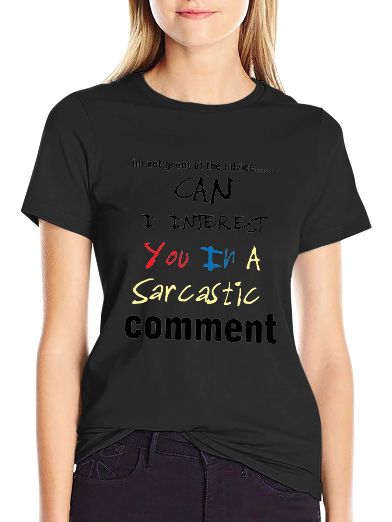 Sarcastic Comment Graphic Tee