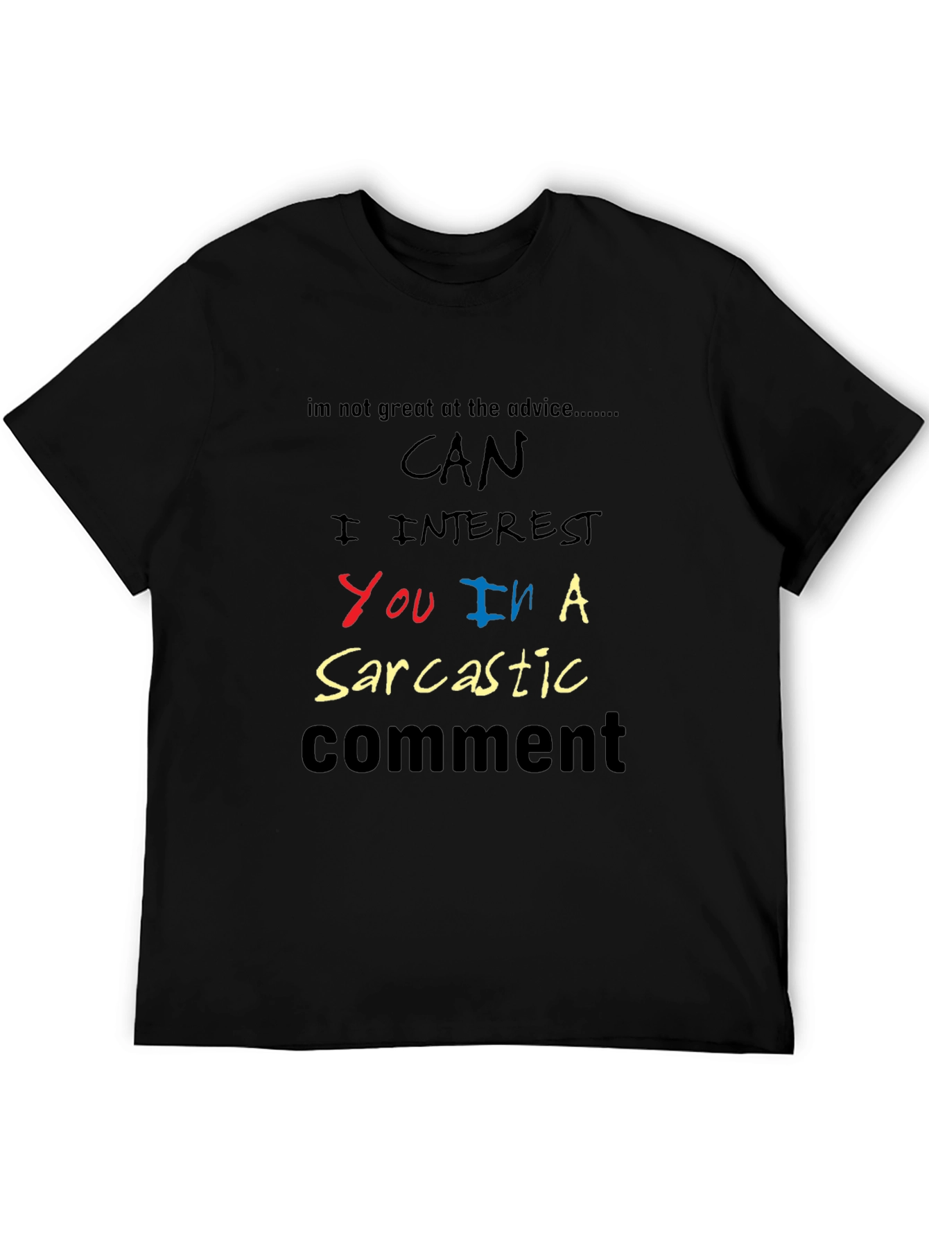 Sarcastic Comment Graphic Tee