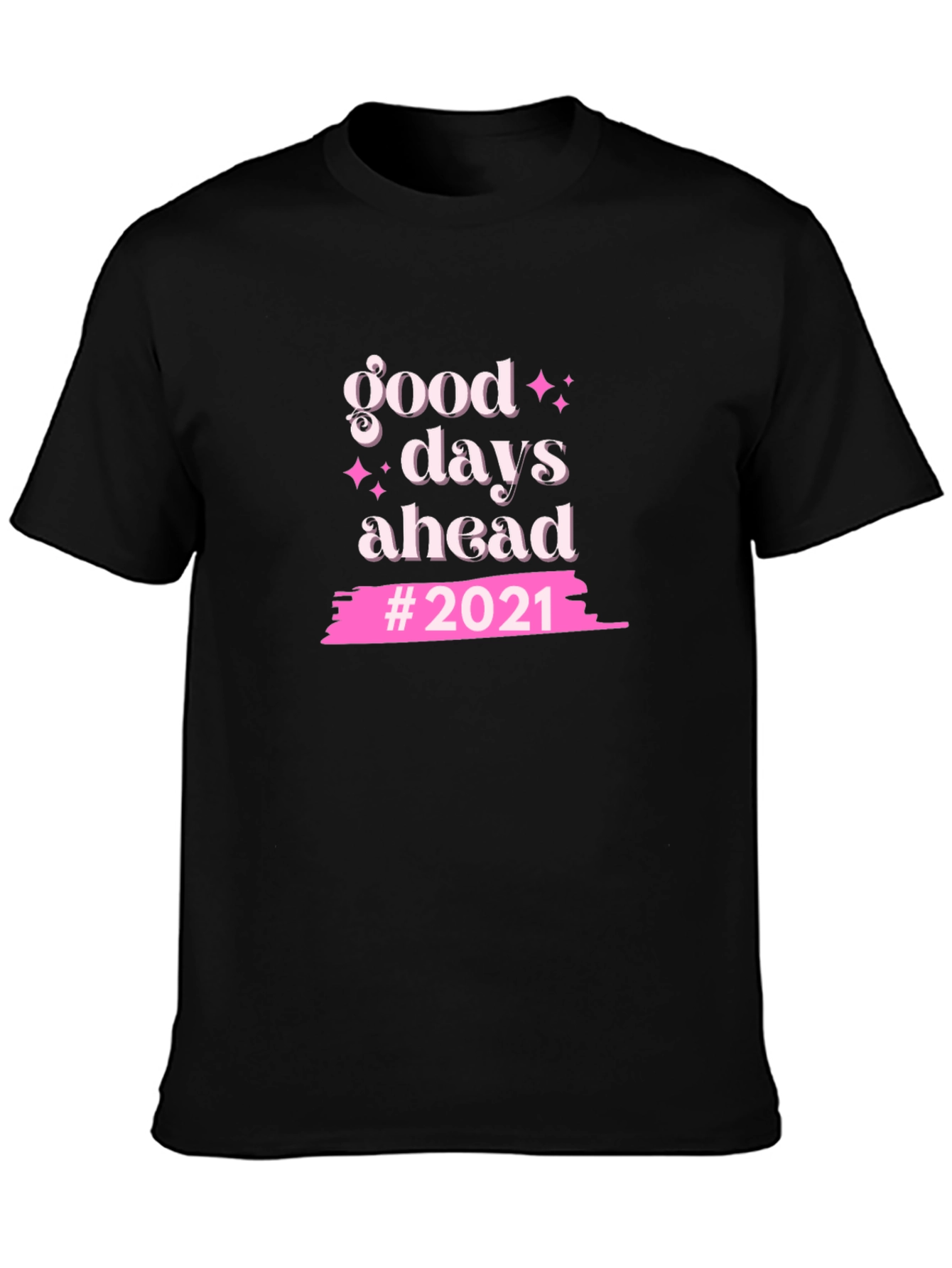 Good Days Ahead T-Shirt - Stylish Graphic Tee