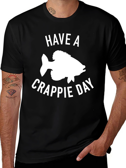 Have a Crappie Day T-Shirt - Fishing Graphic Tee