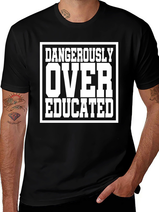 Dangerously Over Educated Black T-Shirt