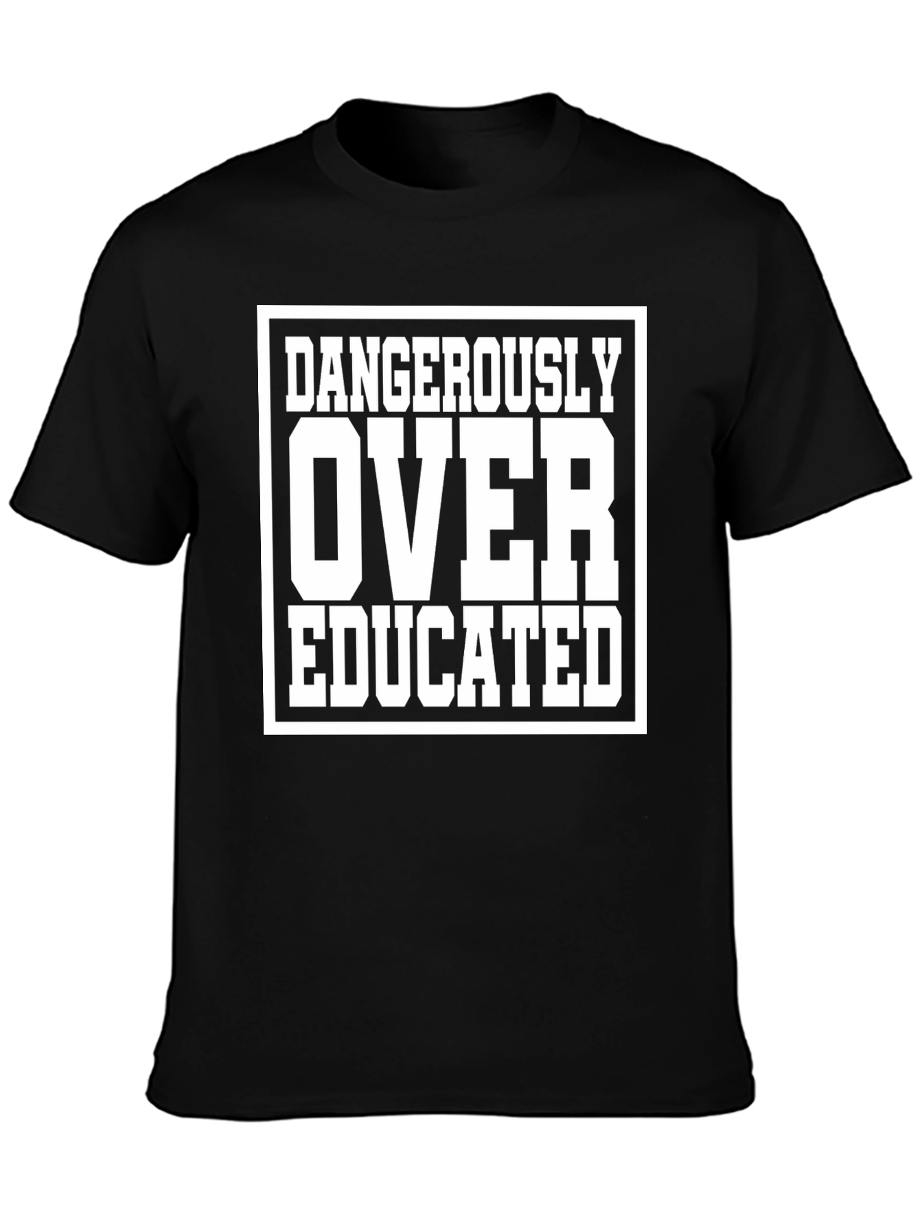 Dangerously Over Educated Black T-Shirt