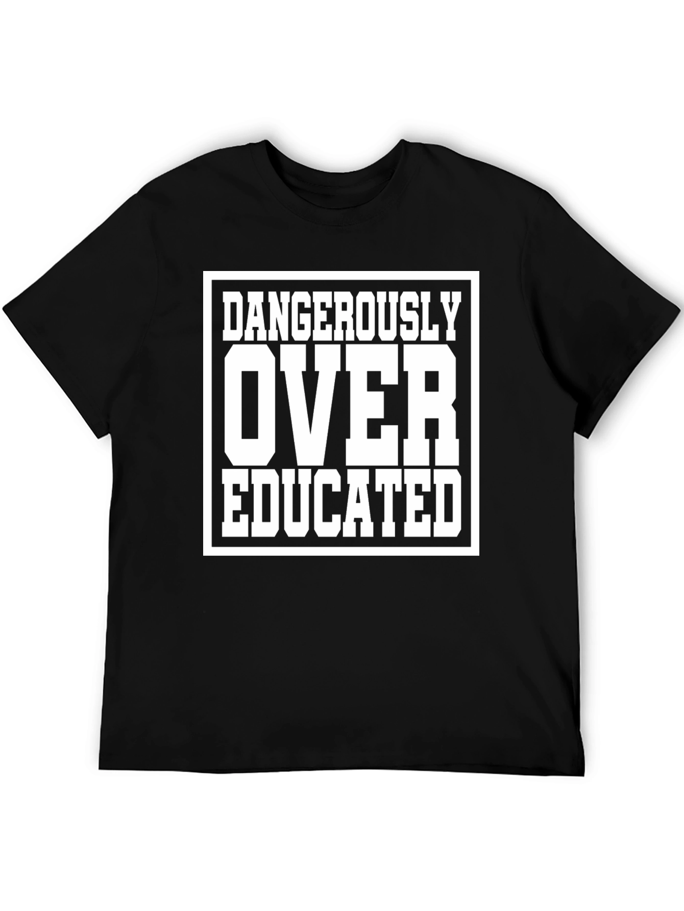 Dangerously Over Educated Black T-Shirt