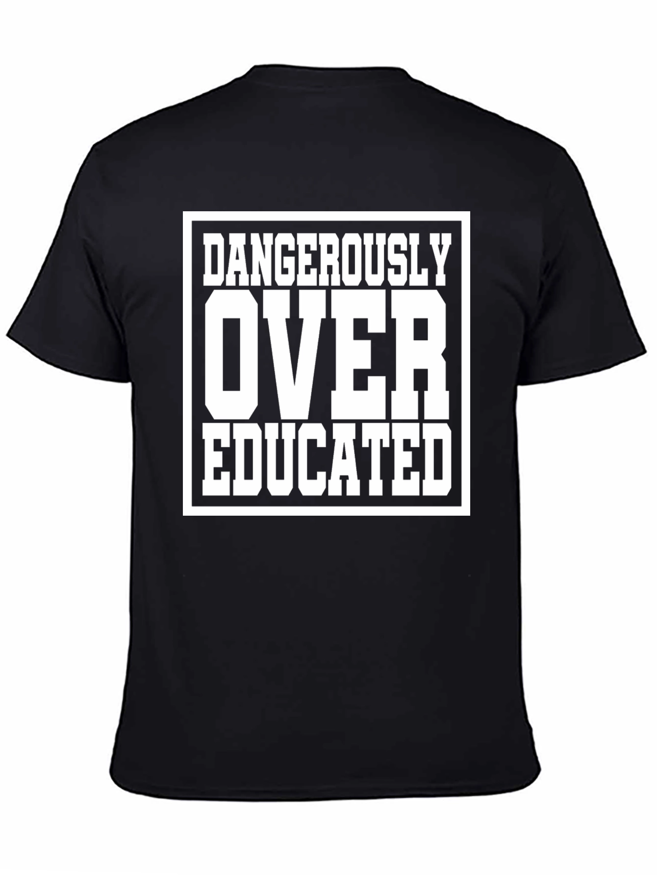 Dangerously Over Educated Black T-Shirt