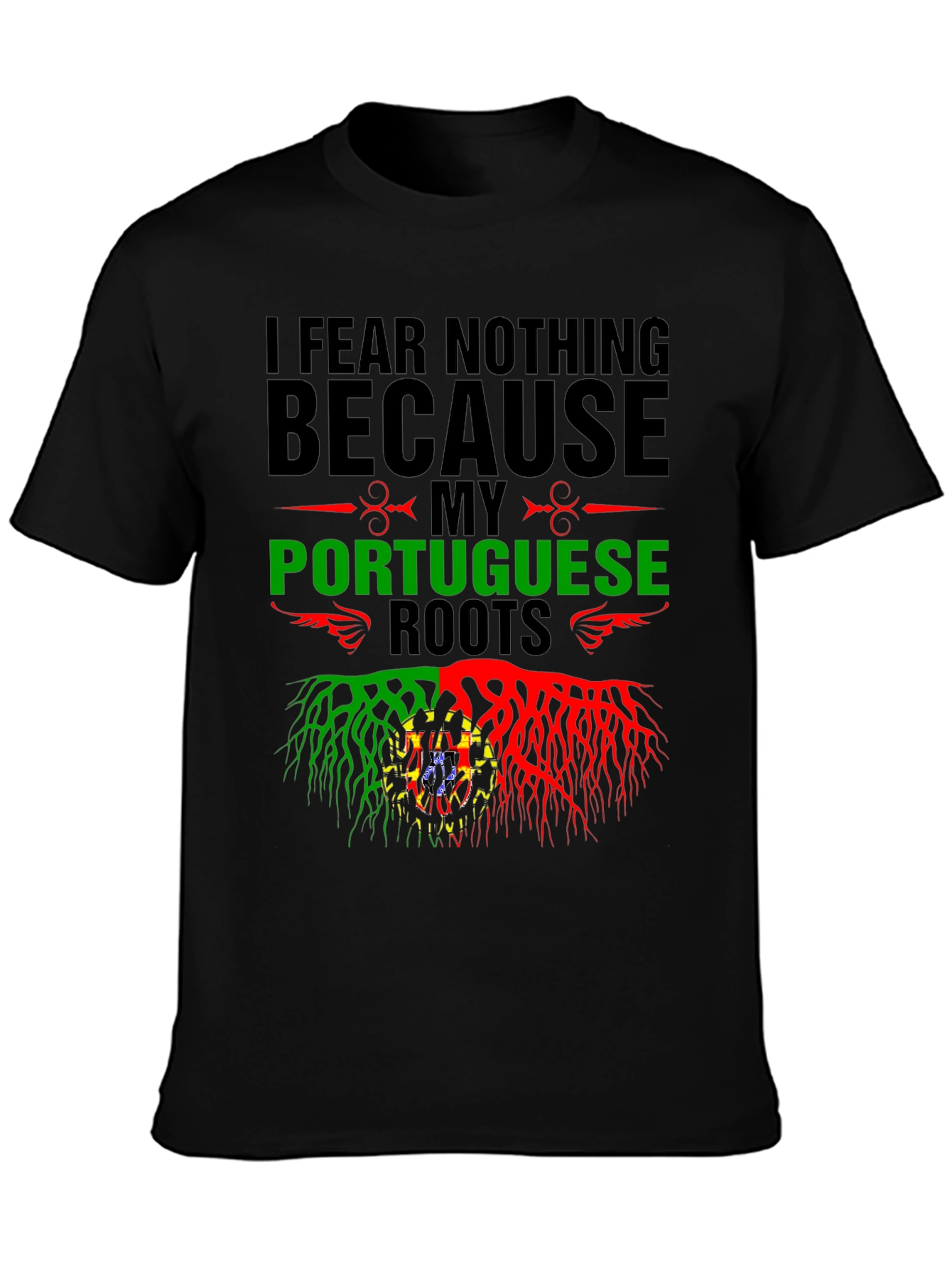 Portuguese Roots T-Shirt - I Fear Nothing