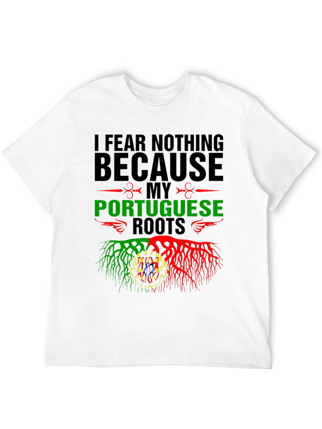 Portuguese Roots T-Shirt - I Fear Nothing