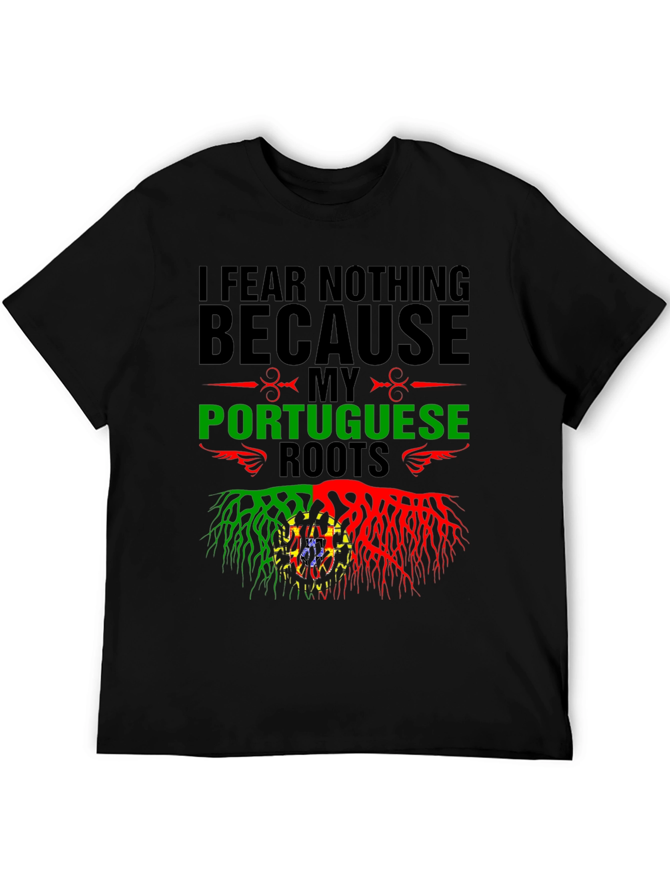 Portuguese Roots T-Shirt - I Fear Nothing