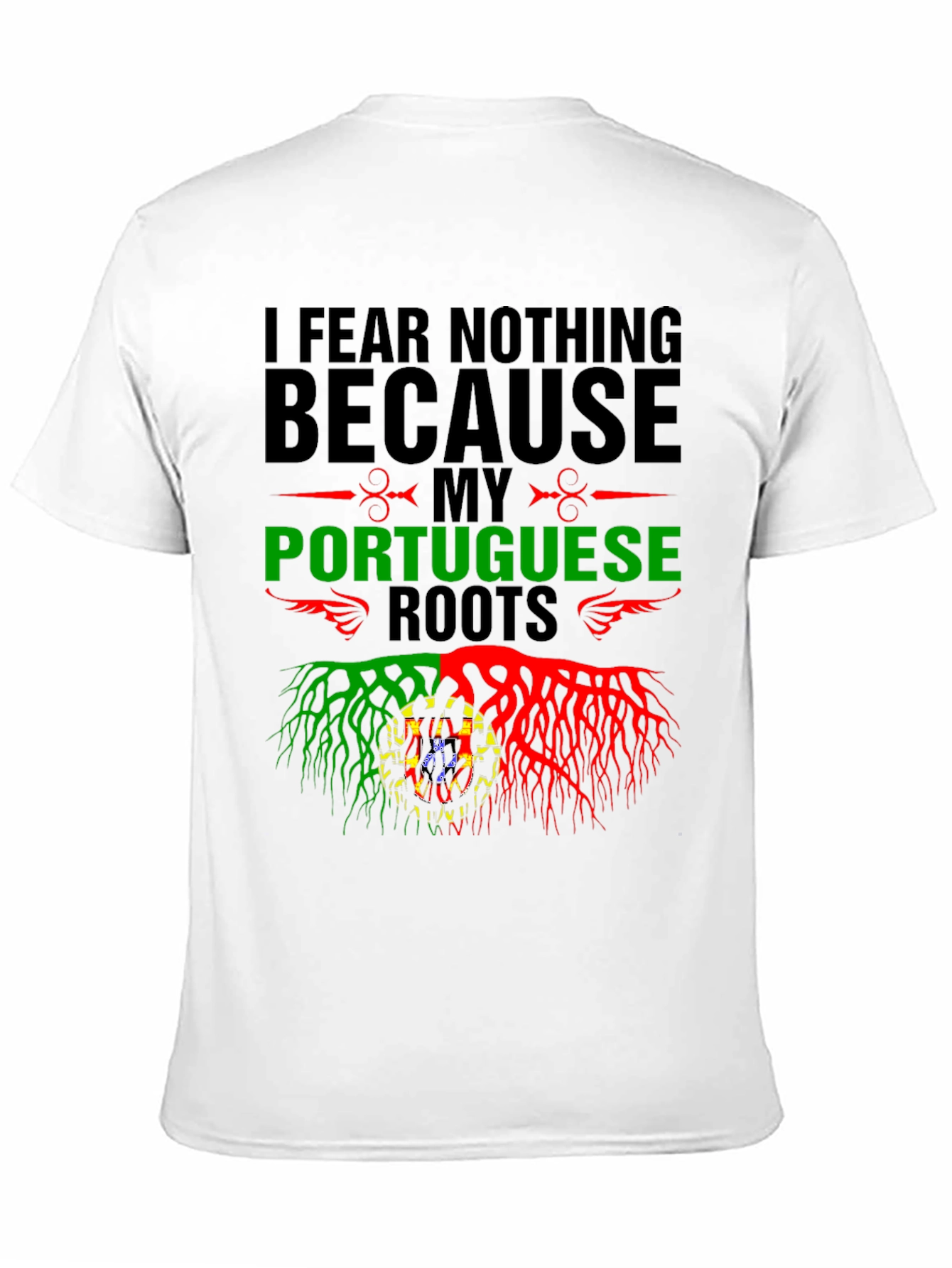 Portuguese Roots T-Shirt - I Fear Nothing