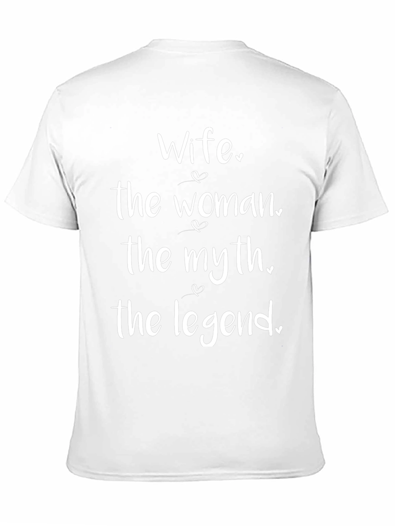 Wife The Woman The Myth The Legend T-Shirt