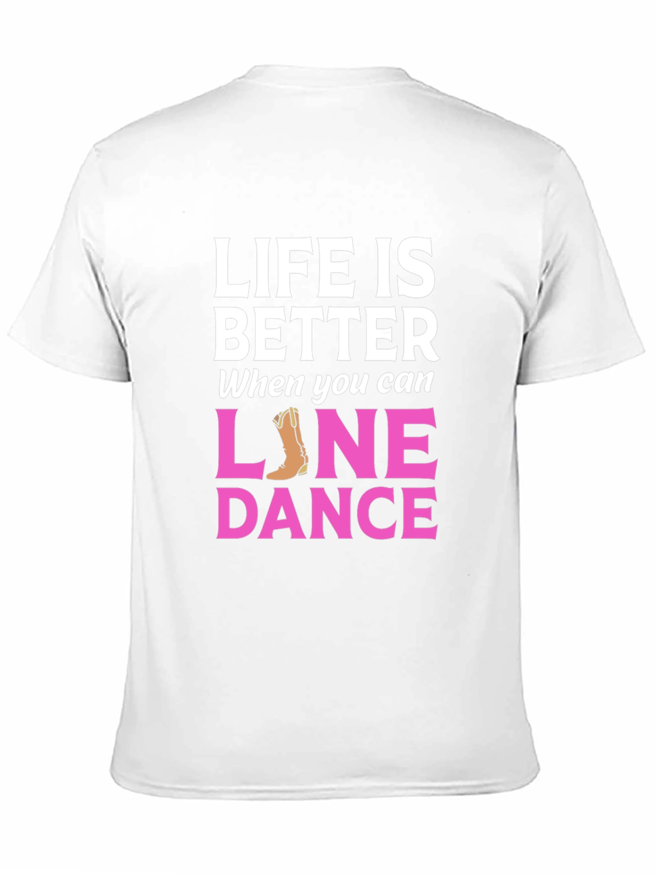 Life is Better Line Dance T-Shirt