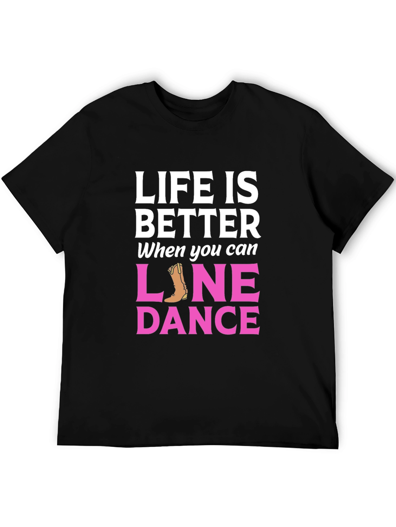 Life is Better Line Dance T-Shirt