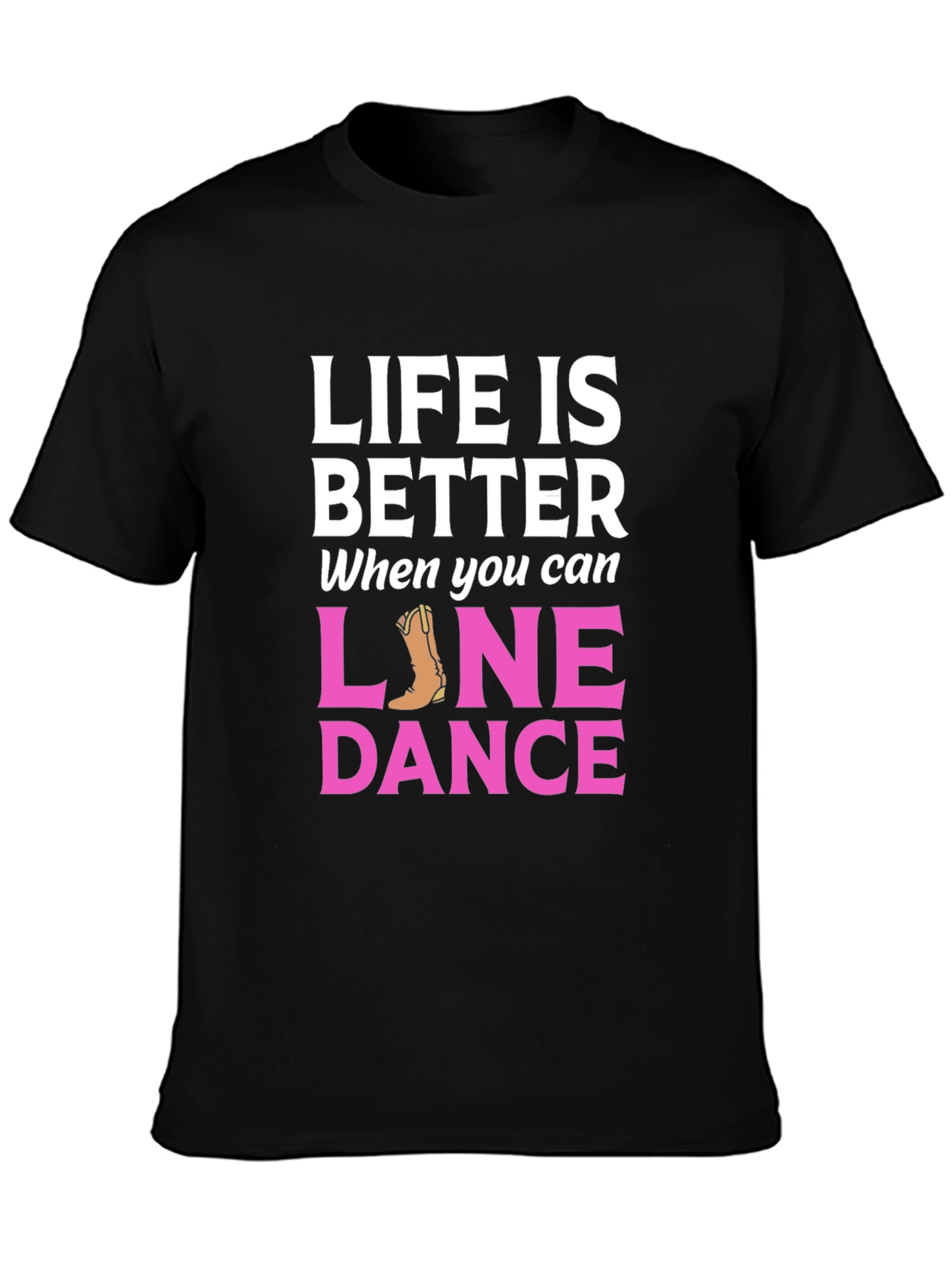Life is Better Line Dance T-Shirt